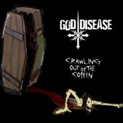 God Disease : Crawling Out of the Coffin God Disease : Crawling Out of the Coffin